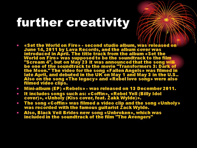 further creativity «Set the World on Fire» - second studio album, was released on